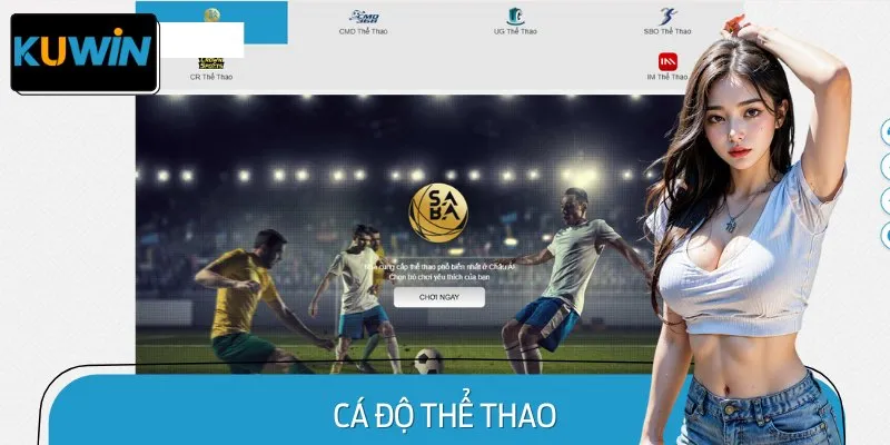 Sản phẩm chủ đạo của KUWIN chính là cá cược thể thao